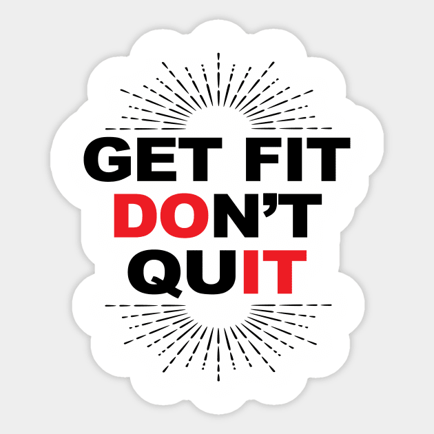 Get Fit Don't Quit! Sticker by idesign1